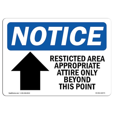 Signmission OSHA Notice Sign, 3.5" Height, 5" Width, Restricted Area Appropriate Sign With Symbol, Landscape OS-NS-D-35-L-18075